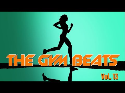 THE GYM BEATS Vol.13, MEGAMIXES 1-4, BEST WORKOUT MUSIC,FITNESS,MOTIVATION,SPORTS,AEROBIC,CARDIO