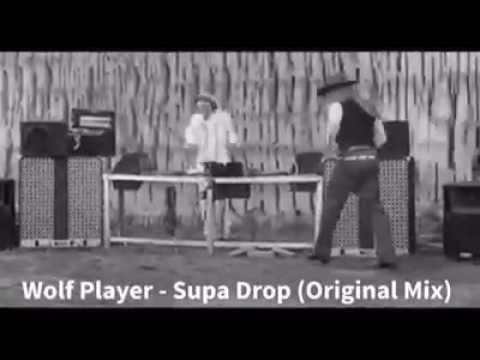 Wolf Player - Supa Drop (Original Mix)