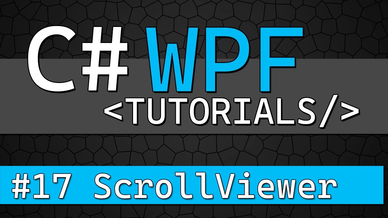 C# WPF Tutorial #17 - ScrollViewer