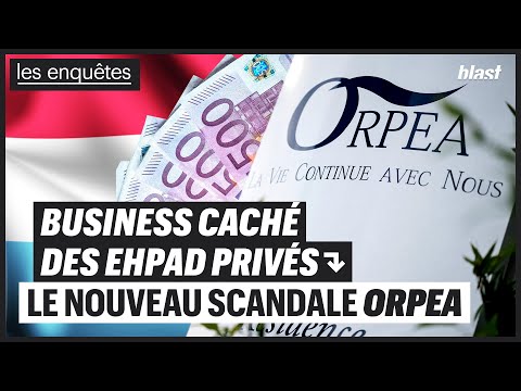 BUSINESS CACHÉ DES EHPAD PRIVÉS : LE NOUVEAU SCANDALE ORPEA