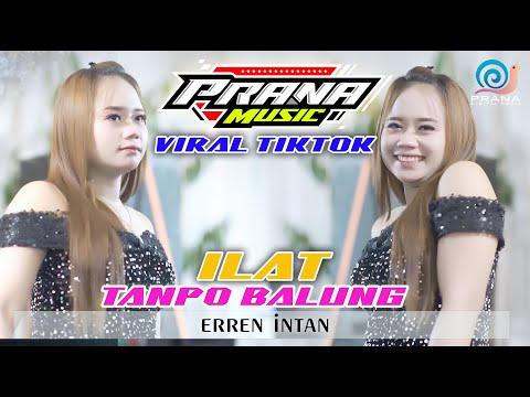 ILAT TANPO BALUNG - ERREN INTAN PRANA MUSIC