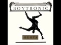 Boytronic - Hurts - with lyrics