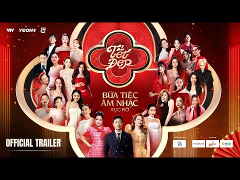 TẾT ĐẸP | TRAILER OFFICIAL: Chương trình âm nhạc Tết hoàn toàn mới