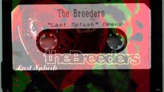 The Breeders - Do You Love Me Now