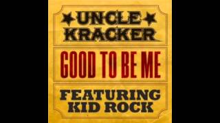 Uncle Kracker and Kid rock sing Good to Be Me