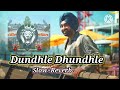 Dhundhle Dhundhle Nain Bunny Johal Slow Reverb