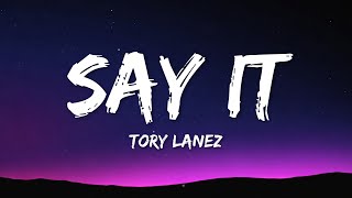 Download lagu Tory Lanez - Say It (Lyrics) mp3