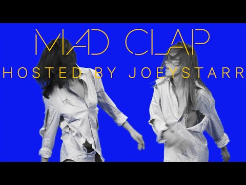 Make The Girl Dance feat. Joeystarr - Mad Clap (Official Video)