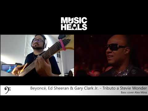 Beyoncé, Ed Sheeran & Gary Clark Jr    Tributo a Stevie Wonder   Alex Mina bass cover