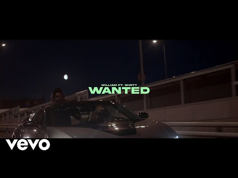 william - Wanted ft. Shrty