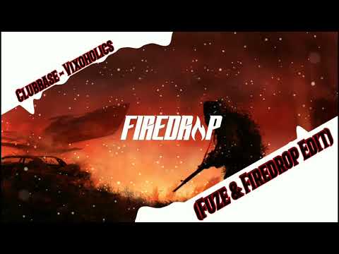 Clubbase - Vixoholics (Fuze & Firedrop Edit)