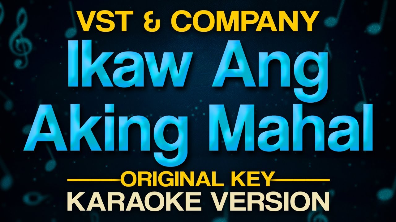 IKAW ANG AKING MAHAL - VST & Company (Karaoke)