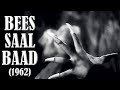 Bees Saal Baad 1962 Full Movie In Short Version Classic Hindi Horror Movie