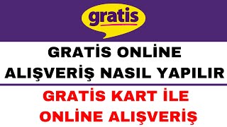 Gratis Online Alışveriş Nasıl Yapılır - Gratis Kart ile Online Alışver