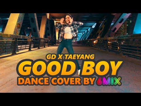 GD x TAEYANG - GOOD BOY (cover by 6MIX)