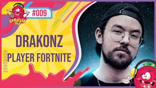 DRAKONZ (Pro Player Fortnite) - Groselha Talk #009