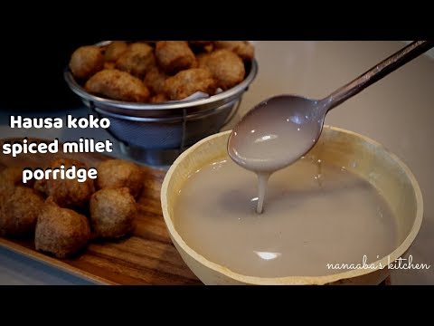 Spiced  Millet Porridge Recipe - How to make  Authentic Ghanaian Hausa KoKo I step by step guide