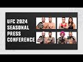 UFC 2024 Season Press Conference