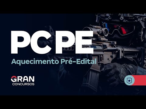 Concurso PC PE - Aquecimento Pré-Edital
