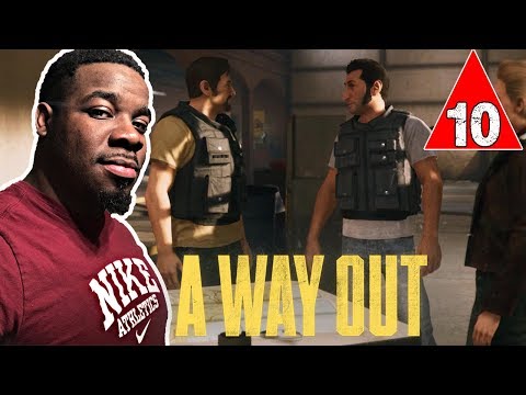 A Way Out Gameplay Walkthrough Part 10 - WE ARE SURROUNDED !! A Way Out