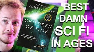 Children of Time — the best damn book I&#39;ve read in ages and here&#39;s why you should read it