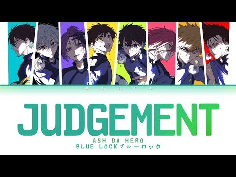 Blue Lock (ブルーロック)(Opening 2) | ASH DA HERO - Judgement Lyrics_Kan/Rom/Eng)