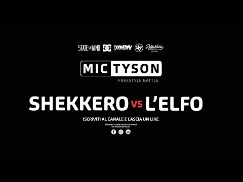 Mic Tyson - Freestyle Battle 2017 || Shekkero VS L'Elfo  (LA FINALE)