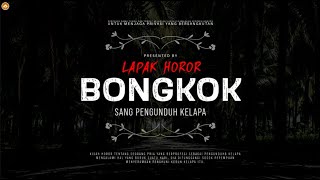Download lagu BONGKOK - SANG PENGUNDUH KELAPA | #CeritaHoror Ep:1656 #LapakHoror mp3