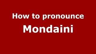 How to pronounce Mondaini