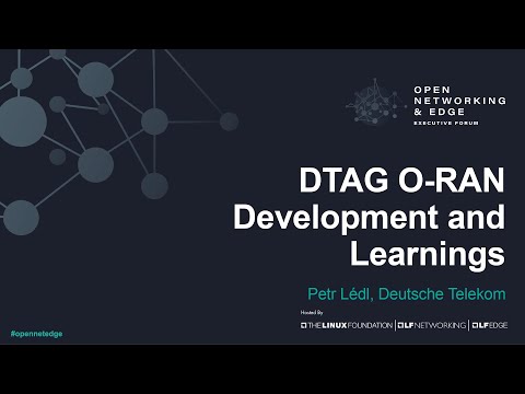 DTAG O-RAN Development and Learnings - Petr Lédl, Deutsche Telekom