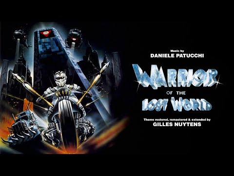 Daniele Patucchi: Warrior of the Lost World Theme [Restored, Remastered, Extended by Gilles Nuytens]