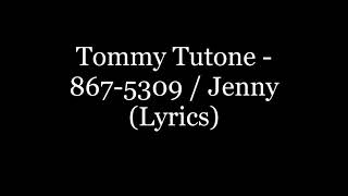 Tommy Tutone - 867-5309 / Jenny (Lyrics HD)