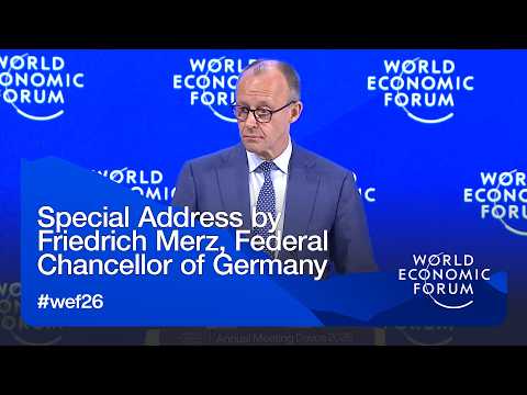 Special Address by Friedrich Merz, Federal Chancellor of Germany | WEF Annual Meeting 2026