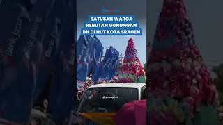 Viral Warga Rebutan Gunungan BH saat Perayaan Ulang Tahun ke-278 Sragen