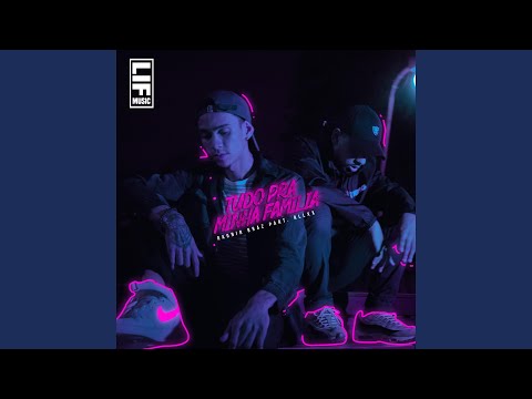 Tudo Pra Minha Família (feat. RLLXX)