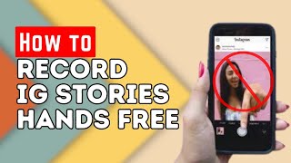 How To Record Instagram Story Without Holding A Record Button (2023)