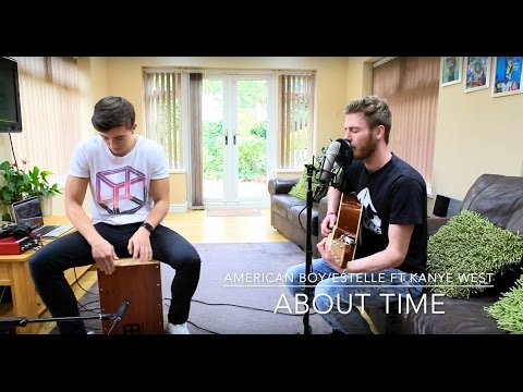 American Boy/Estelle Ft. Kanye West - About Time Acoustic Cover