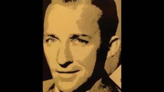 Bing Crosby - Little Man You&#39;ve Had A Busy Day