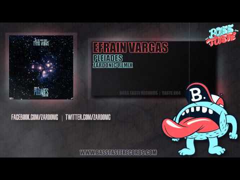 Efrain Vargas - Pleiades (Zardonic Remix)