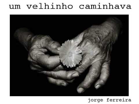 UM VELHINHO CAMINHAVA