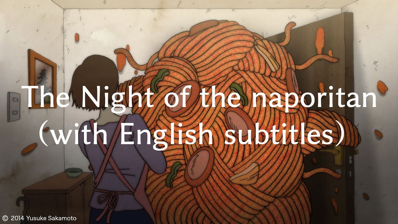 The Night of the naporitan（with English subtitles）