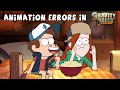 Animation Errors In Gravity Falls