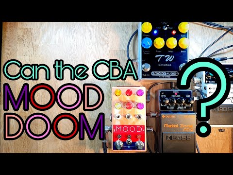 Can the Chase Bliss Audio Mood, DOOM?