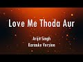 Love Me Thoda Aur | Yaariyan | Arijit Singh | Karaoke With Lyrics | Only Guitra Chords...