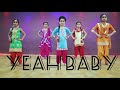 Yeah Baby | Bhangra | Garry Sandhu | Dream To Dance Studio