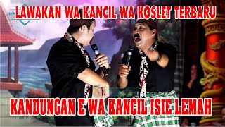 Download lagu KANDUNGAN E WA KANCIL LEMAH || LAWAKAN WA KANCIL LAN WA KOSLET TERBARU mp3 Download lagu KANDUNGAN E WA KANCIL LEMAH || LAWAKAN WA KANCIL LAN WA KOSLET TERBARU mp3