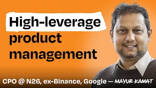 Unconventional product lessons from Binance, N26, Google, more | Mayur Kamat (CPO at N26)