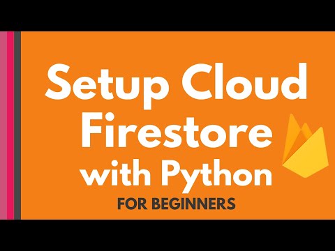 Cloud Firestore And Python Tutorial 1 Setup Cloud Firestore With Python For Beginners