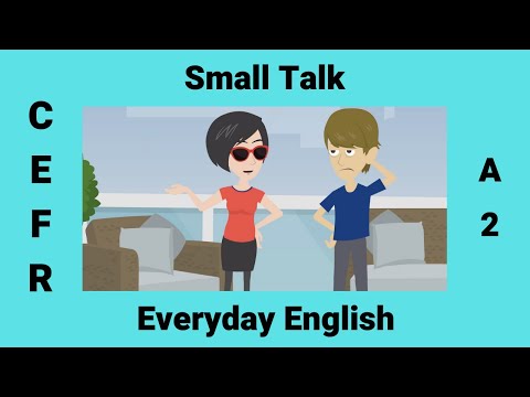 Small Talk | Making Small Talk | Everyday English