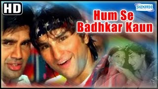 Humse Badhkar Kaun{HD} - Sunil Shetty Saif Ali Kha